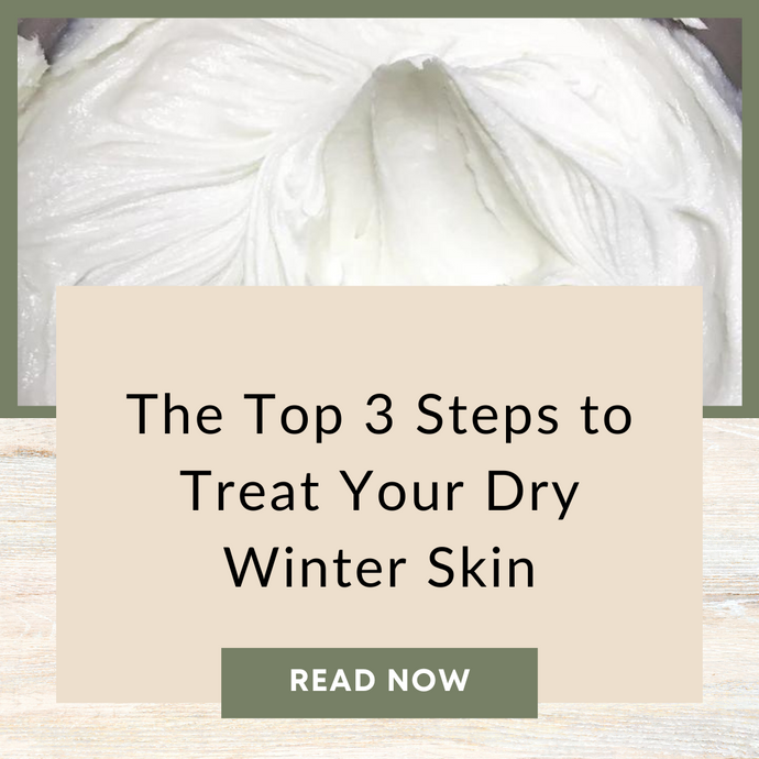 The Top 3 Steps to Treat Your Dry Winter Skin