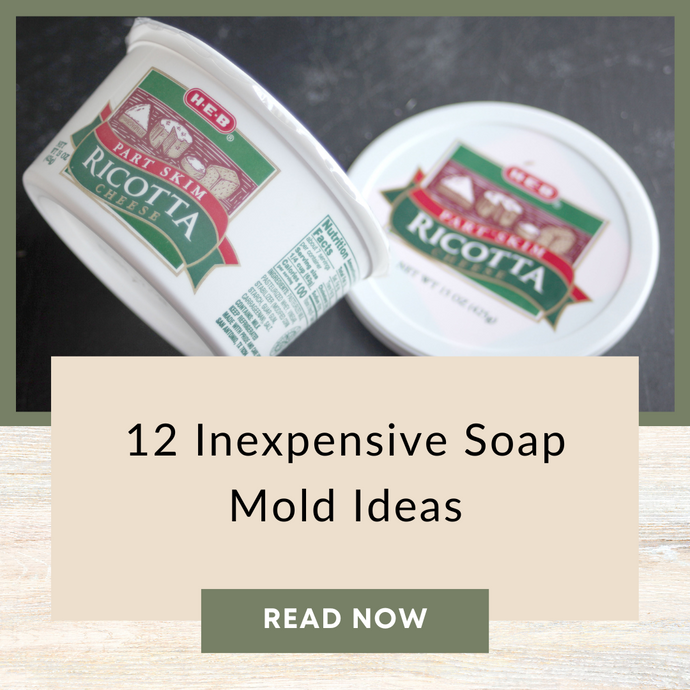 12 Inexpensive Soap Mold Ideas